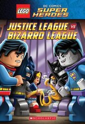 LEGO DC SUPERHEROES: Justice League vs. Bizarro League - фото обкладинки книги