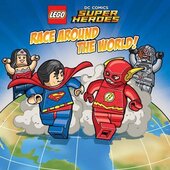 LEGO DC SUPERHEROES: Race Around the World - фото обкладинки книги
