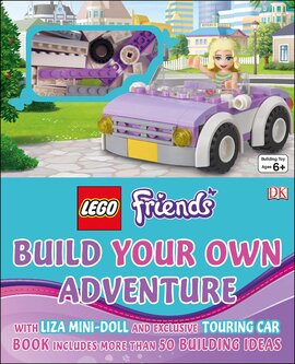 LEGO (R) Friends Build Your Own Adventure : With mini-doll and exclusive model - фото книги