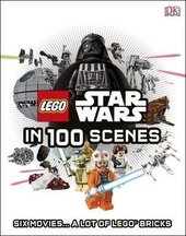 LEGO (R) Star Wars in 100 Scenes : Six Movies... A Lot of LEGO (R) Bricks - фото обкладинки книги