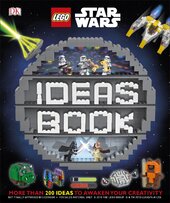LEGO Star Wars Ideas Book : More than 200 Games, Activities, and Building Ideas - фото обкладинки книги