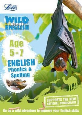 Letts Wild About English. Phonics and Spelling. Age 5-7 - фото книги