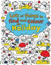 Lots of Things to Find and and Colour on Holiday - фото обкладинки книги