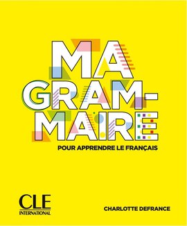 Ma Grammaire pour apprendre le franais A1-B2 Livre - фото книги