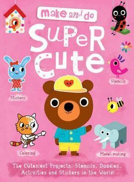 Make and Do: Supercute - фото книги