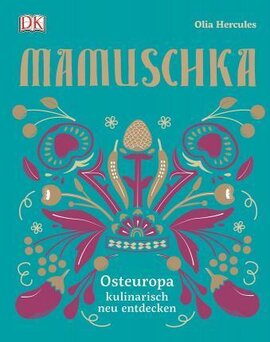 Mamuschka: Osteuropa kulinarisch entdecken - фото книги