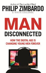 Man Disconnected: How the digital age is changing young men forever - фото обкладинки книги