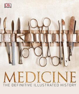 Medicine: The Definitive Illustrated History - фото книги