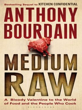 Medium Raw: A Bloody Valentine to the World of Food and the People Who Cook - фото книги