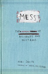 Mess : The Manual of Accidents and Mistakes - фото обкладинки книги