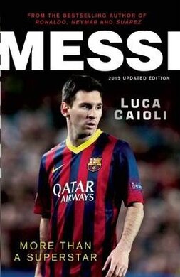 Messi - 2015 Updated Edition : More Than a Superstar - фото книги
