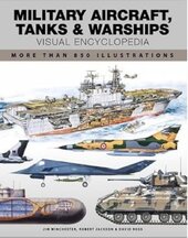 Military Aircraft, Tanks and Warships Visual Encyclopedia: More than 1000 colour illustrations (Encyclopedias) - фото обкладинки книги