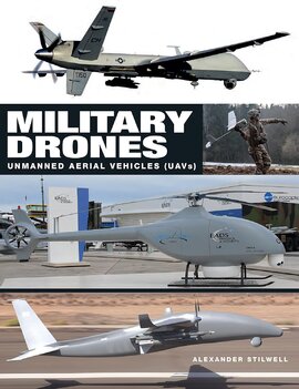 Military Drones: Unmanned Aerial Vehicles (UAVs) - фото книги