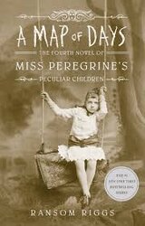 Miss Peregrine's Home for Peculiar Children. A Map of Days. Fourth Novel - фото обкладинки книги