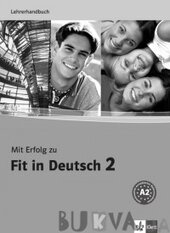 Mit Erfolg zu Fit in Deutsch 2 Lehrerhandbuch A2 - фото обкладинки книги