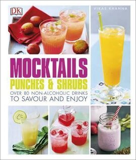 Mocktails, Punches & Shrubs : Over 80 non-alcoholic drinks to savour and enjoy - фото книги