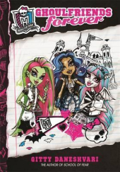 Monster High: Ghoulfriends Forever : Ghoulfriends Forever Book 1 - фото обкладинки книги