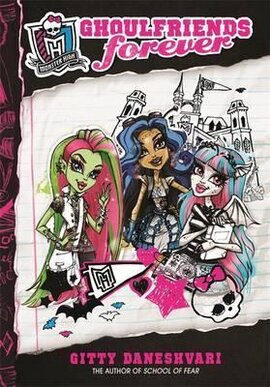 Monster High: Ghoulfriends Forever : Ghoulfriends Forever Book 1 - фото книги