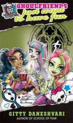 Monster High: Ghoulfriends Just Want To Have Fun - фото обкладинки книги