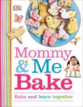 Mummy & Me Bake : Bake and Learn Together - фото обкладинки книги