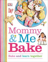 Mummy & Me Bake : Bake and Learn Together - фото книги