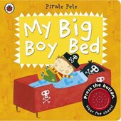 My Big Boy Bed: A Pirate Pete Book. 2-4 years - фото обкладинки книги