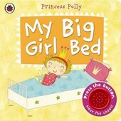 My Big Girl Bed: A Princess Polly book. 2-4 years - фото обкладинки книги