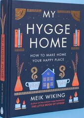 My Hygge Home: How to Make Home Your Happy Place - фото обкладинки книги