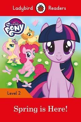 My Little Pony: Spring is Here! - Ladybird Readers Level 2 - фото книги