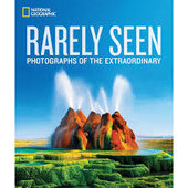 National Geographic Rarely Seen: Photographs of the Extraordinary - фото обкладинки книги