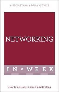 Networking In A Week : How To Network In Seven Simple Steps - фото книги