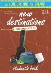 New Destinations. Intermediate B1. Student's Book with Culture Time for Ukraine - фото обкладинки книги