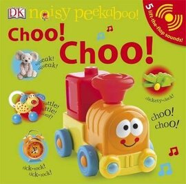Noisy Peekaboo! Choo! Choo! - фото книги