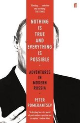 Nothing is True and Everything is Possible : Adventures in Modern Russia - фото обкладинки книги