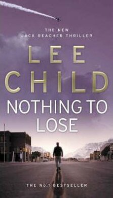 Nothing To Lose : (Jack Reacher 12) - фото книги