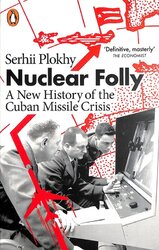 Nuclear Folly. A New History of the Cuban Missile Crisis - фото обкладинки книги