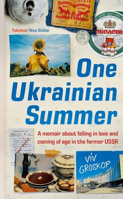 One Ukrainian Summer: A memoir about falling in love and coming of age in the former USSR - фото книги