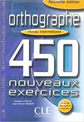 Orthographe 450. Nouveaux Exercices Intermediaire Livre+corriges(підручник+аудіодиск) - фото обкладинки книги