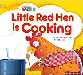 Our World Readers 1: Little Red Hen is Cooking - фото книги