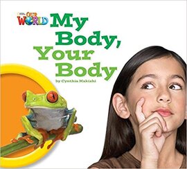 Our World Readers 1: My Body, Your Body - фото книги