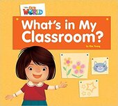 Our World Readers 1: What's in My Classroom? - фото обкладинки книги
