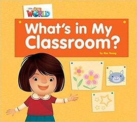 Our World Readers 1: What's in My Classroom? - фото книги