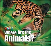 Our World Readers 1: Where Are the Animals? - фото обкладинки книги