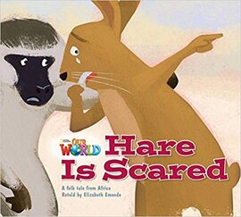 Our World Readers 2: Hare Is Scared - фото книги