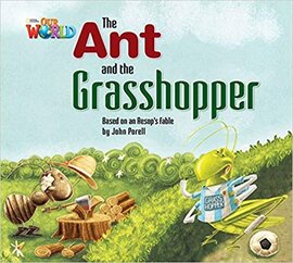 Our World Readers 2: The Ant and the Grasshopper - фото книги