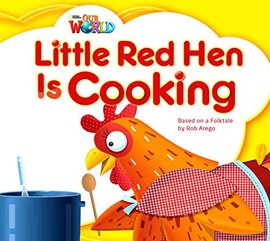 Our World Readers Big Book 1: Little Red Hen is Cooking - фото книги