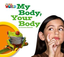 Our World Readers Big Book 1: My Body, Your Body - фото книги