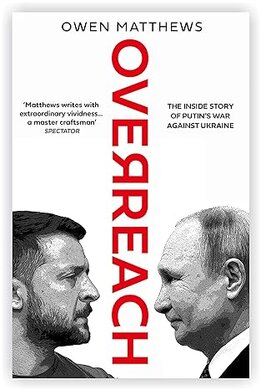 Overreach: The Inside Story of Putin and Russia’s War Against Ukraine - фото книги
