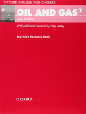 Oxford English for Careers: Oil and Gas 1: Teacher's Resource Book (підручник) - фото обкладинки книги
