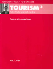 Oxford English for Careers: Tourism 3: Teacher's Resource Book (підручник) - фото обкладинки книги
